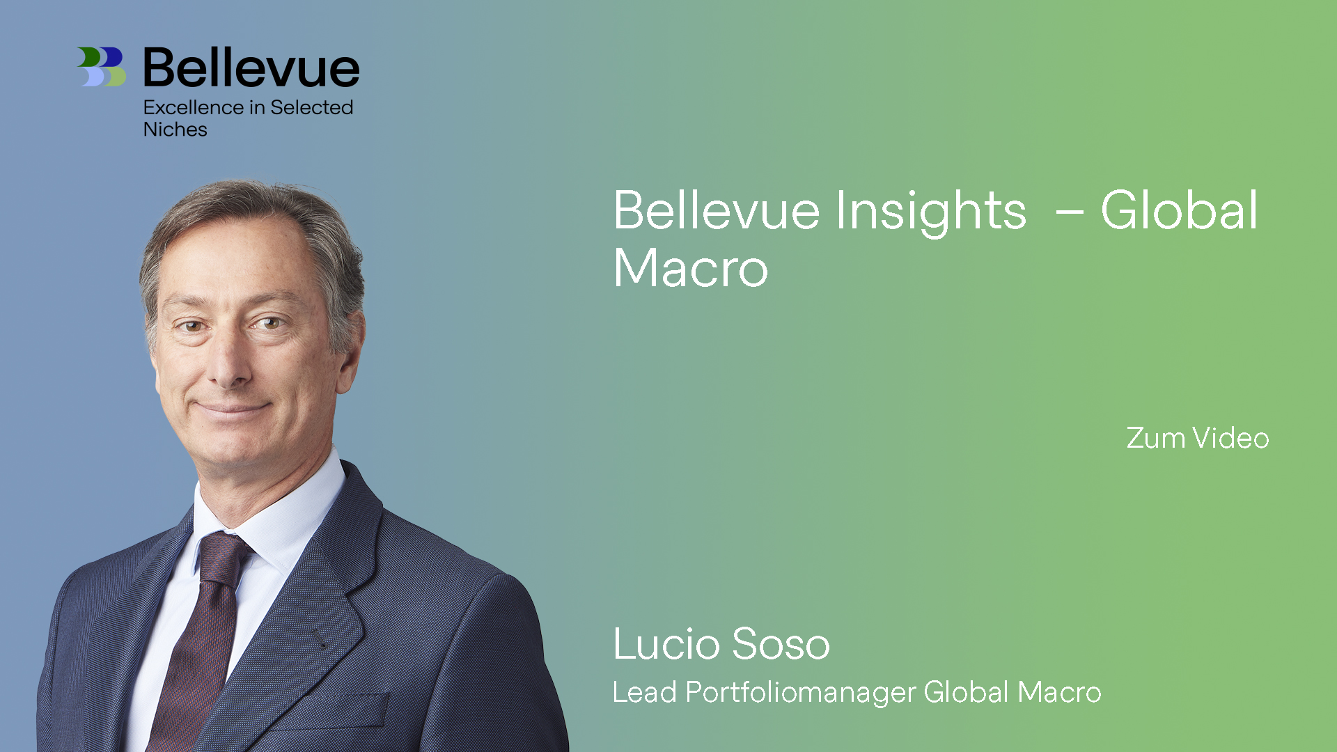 Bellevue Insights - Global Macro (DE)
