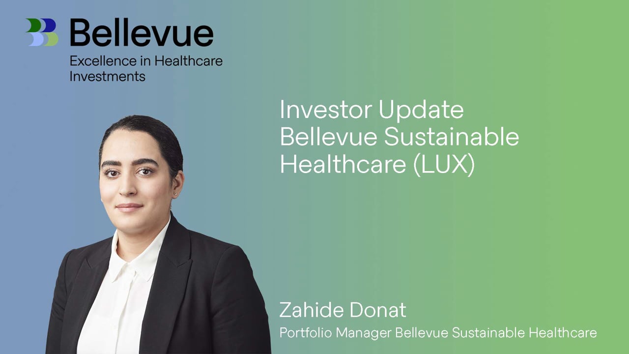 Investor Update Bellevue Sustainable Healthcare (LUX)