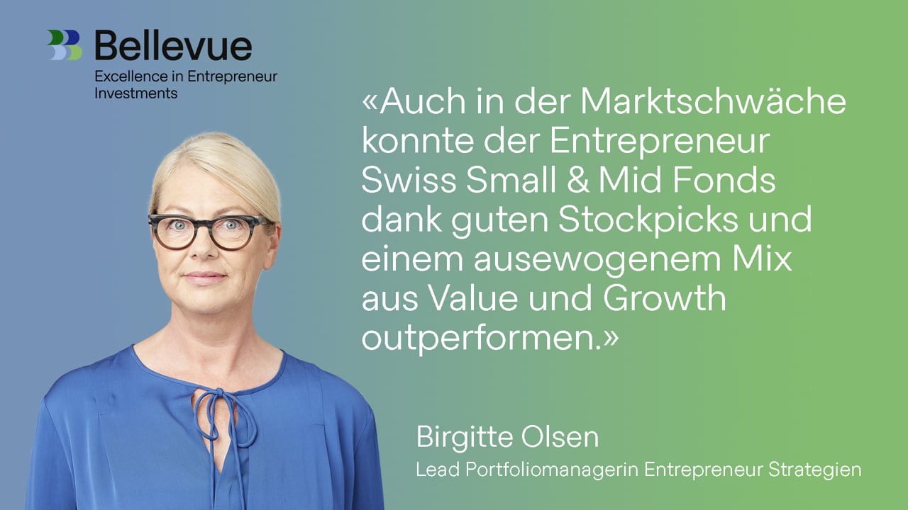 Bellevue Entrepreneur Swiss Small & Mid - Update mit Lead Portfoliomanagerin Birgitte Olsen