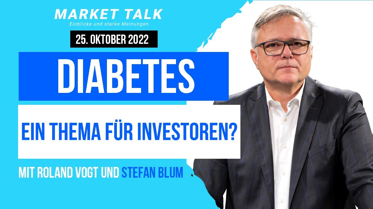 Diabetes - ein Thema für Investoren? ¦ Market Talk mit Stefan Blum und Roland Vogt